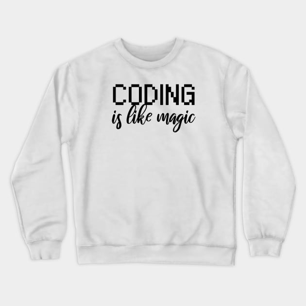 Codeing is like magic Crewneck Sweatshirt by maxcode